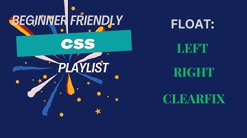 CSS Float: Right, Left, and Clearfix Explained for Responsive Design | Playlist