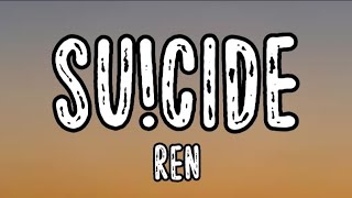 Download Lagu Ren - Su!cIde (Lyrics) MP3