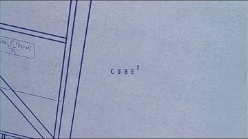 Cube 2 intro...