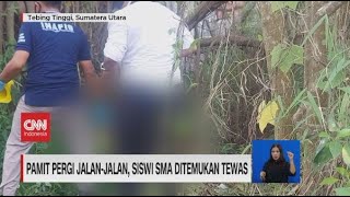 Pamit Pergi Jalan-jalan, Siswi SMA Ditemukan Tewas