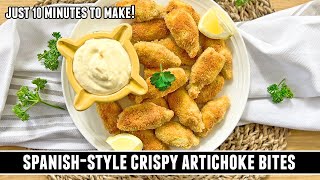 Crispy Artichoke Bites | INCREDIBLE 10 Minute Tapas Recipe