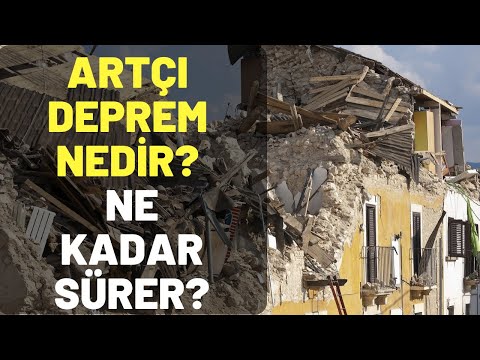 Video: Depremden ne kadar sonra artçı sarsıntı olabilir?