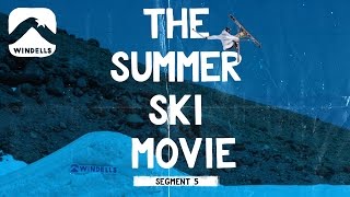 The Summer Ski Movie - Segment 5