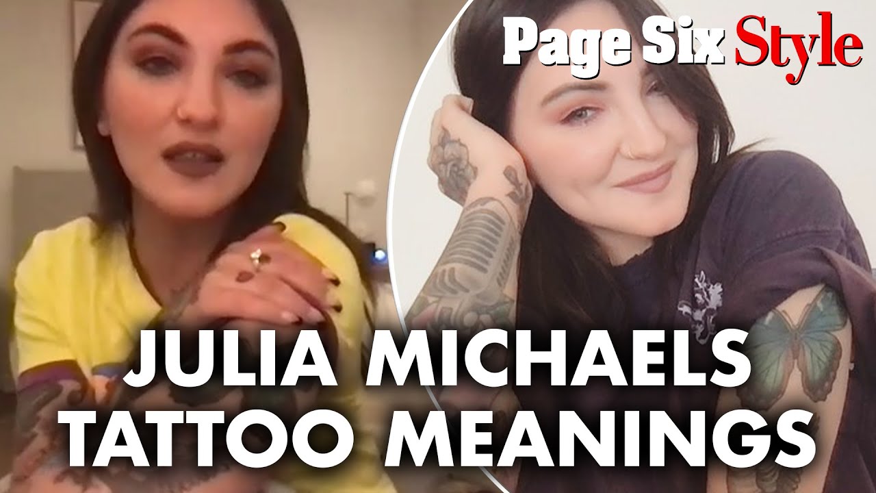 All of Julia Michaels’ tattoos and their meanings | Page Six Celebrity News