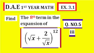 DAE Applied Math - 113 Ex No. 3.1  Q.No.5 part 3 | Binomial Theroum expansion term