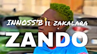 Innoss'b ft Zakalara ZANDO clip officiel 