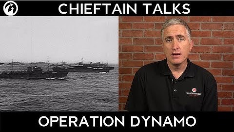 Chieftain Talks: Operation Dynamo