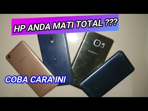 Cara memperbaiki hp android mati total I Tips mengatasi HP Mati Total