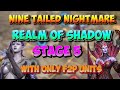 Realm Of Shadows - Stages 5 With only F2P Team | Nine Tailed Nightmare Event | Watcher Of Realms