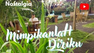 Nostalgia Lama MIMPIKANLAH DIRIKU With Lyrics Vocal Fanlee Worang