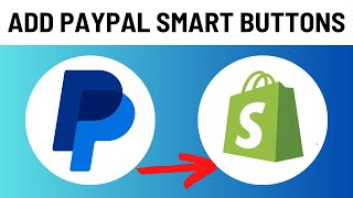How to Add Paypal Smart Buttons on Shopify store | 2024