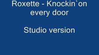 Roxette - Knockin`on Every Door (Studio)