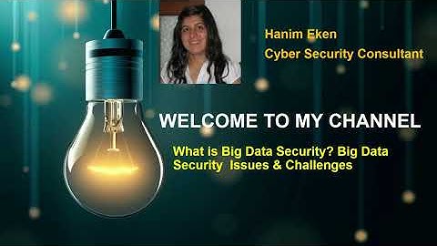 What is Big Data Security?   Big Data Security  Issues & Challenges