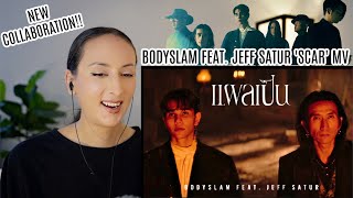 แผลเป็น - bodyslam Feat.Jeff Satur「Official MV」 REACTION (ENG/THAI SUBS)