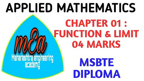 LEC 07/FUNCTION & LIMIT/APPLIED MATHEMATICS/MSBTE/DIPLOMA/SEM 01/FIRST YEAR