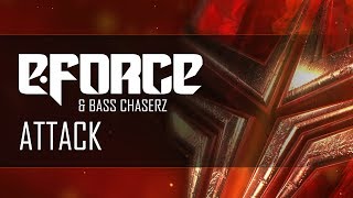 E-Force & Bass Chaserz - Attack
