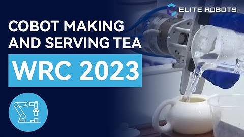 Elite Robots EC66 Cobot making and serving tea at World Robotic Conference 2023
