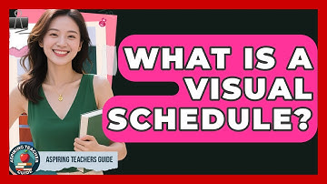 What Is A Visual Schedule? - Aspiring Teacher Guide