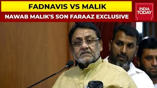 Nawab Malik's Son Faraaz Malik Reponds To Dawood Link Charges On His Father | India Today Exclusive