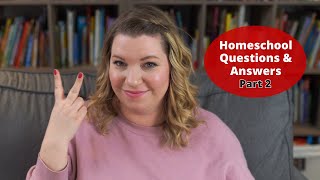 Homeschool Questions & Answers | Q&A Part 2 | Raising A to Z