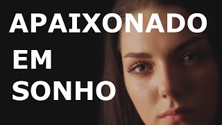 Sonhar Que Se Apaixona Por Desconhecido