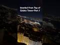 Istanbul From Top Of Galata Tower Part 1
