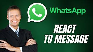 How to React to Messages on WhatsApp Web | Full 2026 Guide screenshot 4