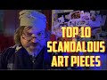 Museum mysteries: Top 10 scandalous art pieces