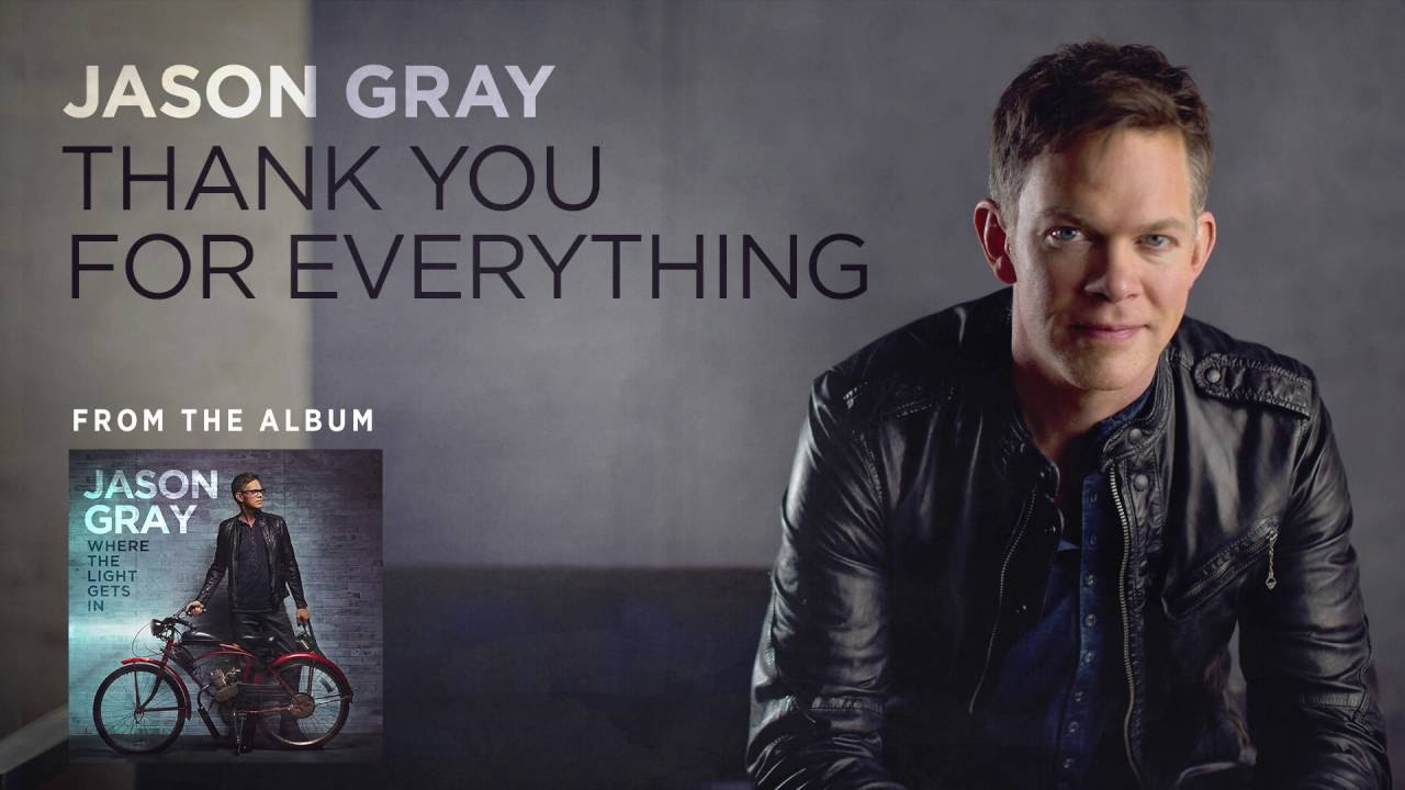 Jason Gray   Thank You For Everything Official Audio Video