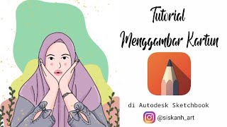 Tutorial Menggambar Kartun di Autodesk Sketchbook | @siskanh_art