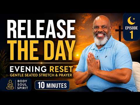 🌙 10 Minute Christian Evening Reset | Release the Day | Gentle Seated Stretch & Prayer