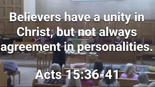 Acts 15:36-41 -  Sunday Sermon Series  - The Book of Acts