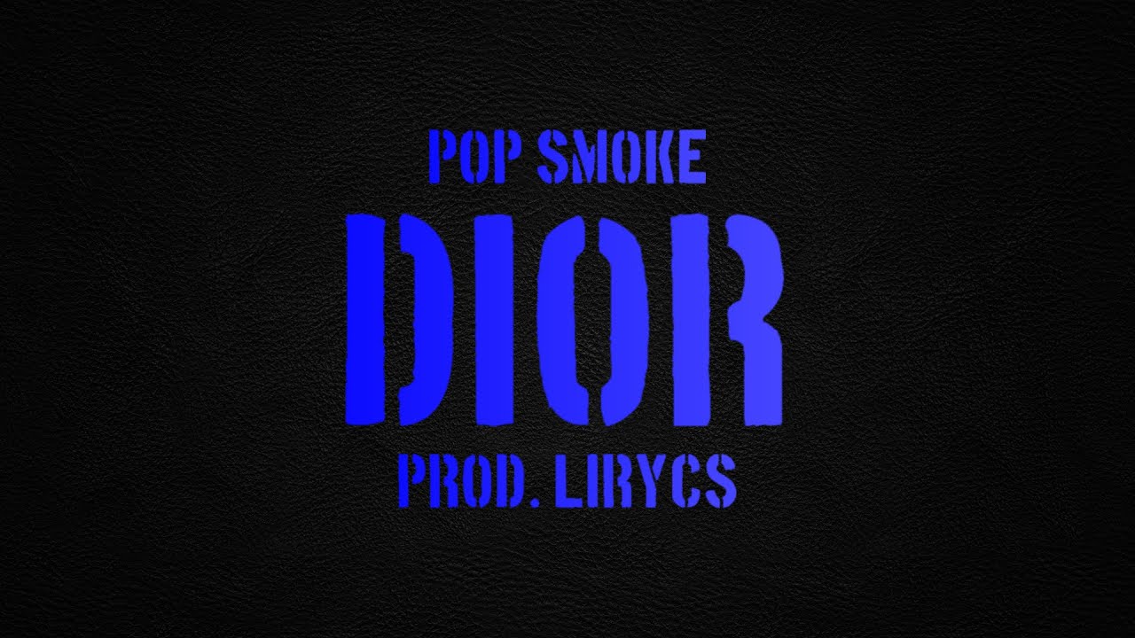 Pop Smoke Dior.