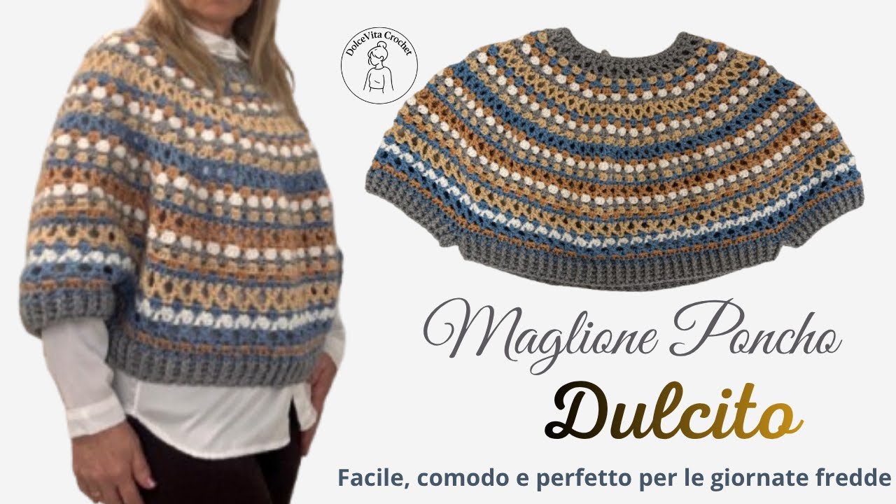 Maglione Poncho Dulcito  un progetto facile e dolcissimo nato dai gomitoli avanzati