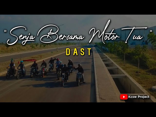 Dast - Senja Bersama Motor Tua ( Official Video Clip ) class=