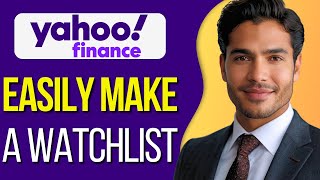HOW TO MAKE A WATCHLIST ON YAHOO FINANCE 2025: Updated 2025