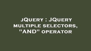 jQuery : JQuery multiple selectors, "AND" operator
