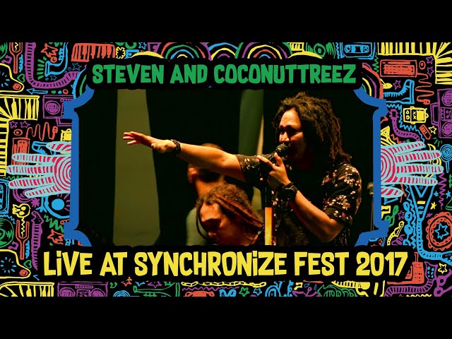 Steven and Coconuttreez LIVE @ Synchronize Fest 2017 class=