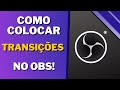 Como COLOCAR TRANSIÇÃO no OBS!