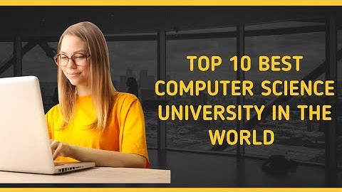 Top 10 Best computer science university in the world 🌍 | world Best Universities