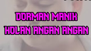 Dorman manik lirik Holan diangan angan dan artinya