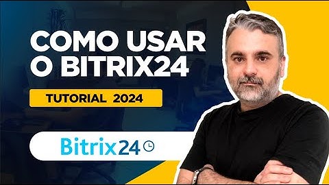 COMO USAR o BITRIX24 CRM GRATUITO - #Tutorial 2024