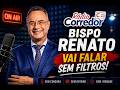 BISPO RENATO vai conversar sem filttros