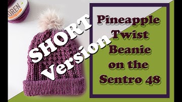 Pineapple Twist Patterned Beanie Tutorial | 🍍 Sentro 48 | Circular Knitting Machines (Short Version)