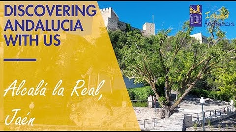 Discovering Andalucia with us: Alcala la Real, Jaen