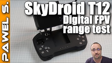 SkyDroid T12 Digital FPV Range Test