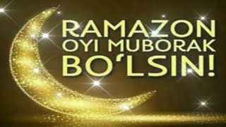 Рамазон Ойи Муборак/Ramazon Oyi Muborak Bo’lsin..!