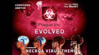 Video thumbnail of "Plague Inc: Evolved - Necroa Virus Theme 1"