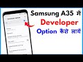 Samsung A35 Developer Options | Samsung A35 Me Developer Option Kaise Laye