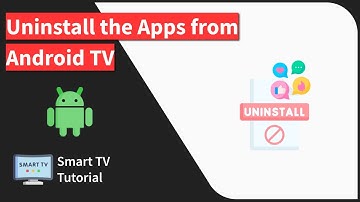 How to Uninstall TV Apps from Google or Android TV